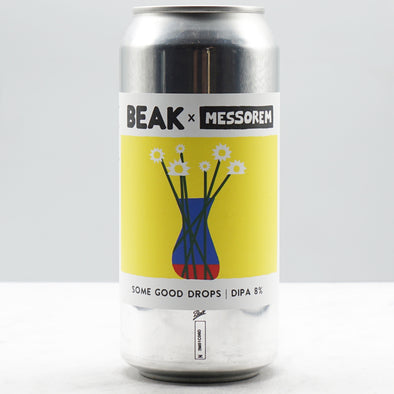 BEAK x MESSOREM - SOME GOOD DROPS 8%