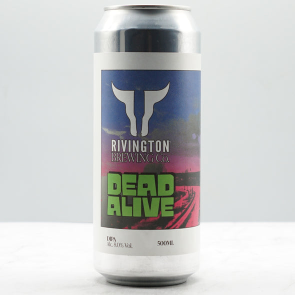 RIVINGTON - DEAD ALIVE 8%