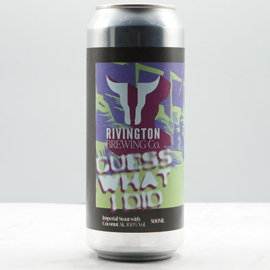 RIVINGTON - GUESS WHAT I DID 10%
